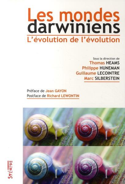 Les mondes darwiniens ; l'évolution de l'évolution