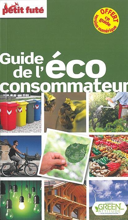 GUIDE PETIT FUTE ; THEMATIQUES ; guide de l'éco-consommateur (édition 2015)