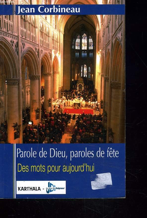 Parole de Dieu, paroles de fête ; des mots pour aujourd'hui
