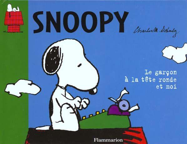 Garcon a la grosse tete ronde et moi (le) - snoopy