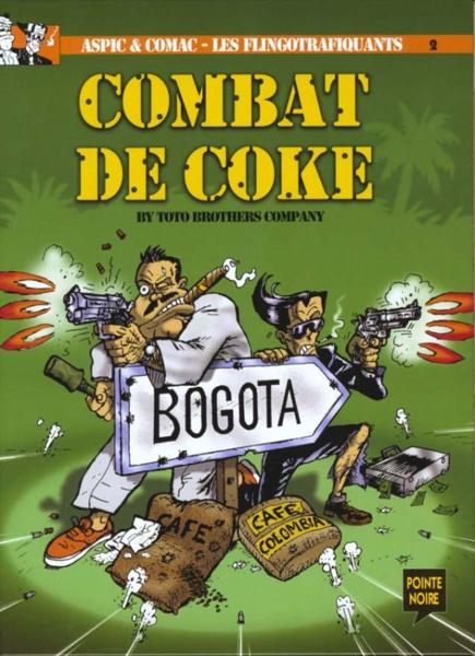 Les flingotrafiquants t.2 ; combats de coke
