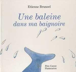 Baleine dans ma baignoire (une)