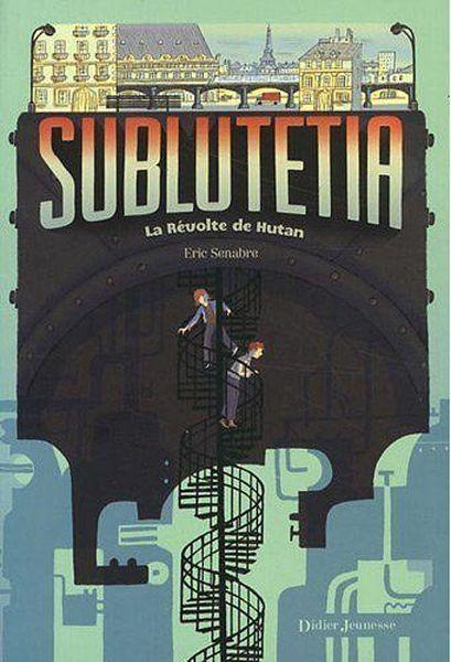 Sublutetia T.1 ; la révolte de Hutan