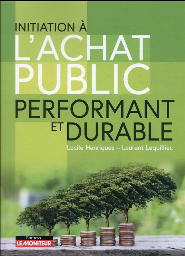 Vente Livre :                                    Initiation à l'achat public performant et durable
- Laurent Lequilliec                                     