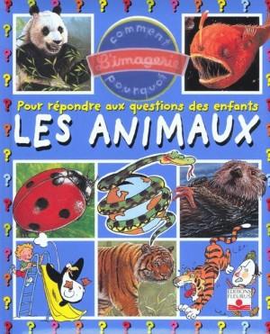 Les animaux ; pour répondre aux questions des enfants