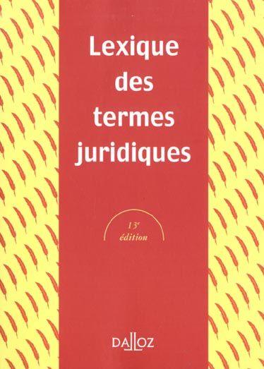 Lexique De Termes Juridiques ; 13e Edition 2001