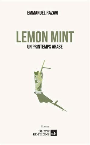 Lemon Mint ; un printemps arabe