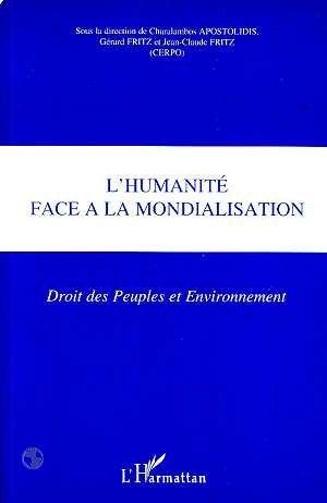 Vente Livre :                                    L'humanite face a la mondialisation - droit des peuples et environnement
- Jean-Claude Fritz                                     