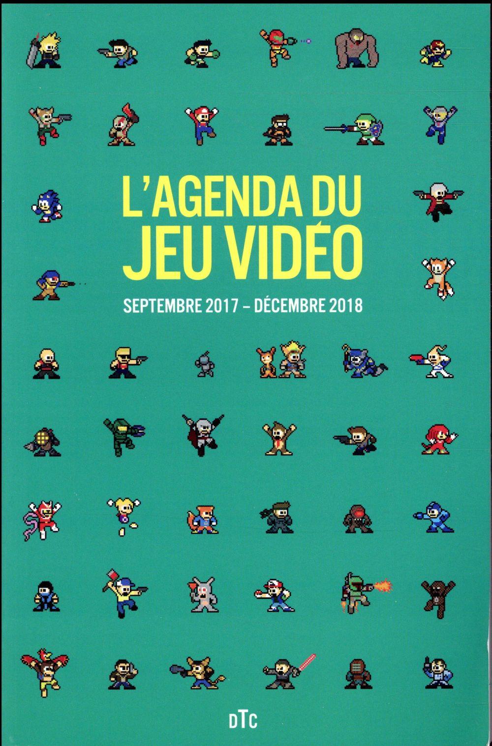 L'agenda du jeu vidéo ; septembre 2017-décembre 2018