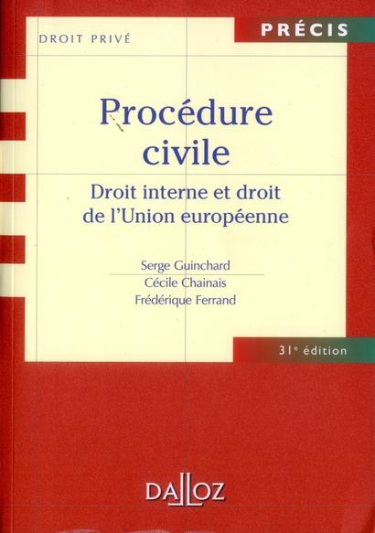 Procédure civile ; droit interne et droit de l'Union européenne (31e édition)