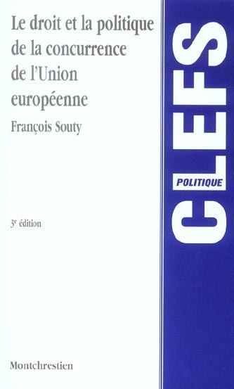 Le droit et la politique de la concurrence de l'Union européenne (3e édition)