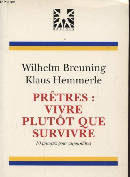 Pretres : vivre plutot que survivre