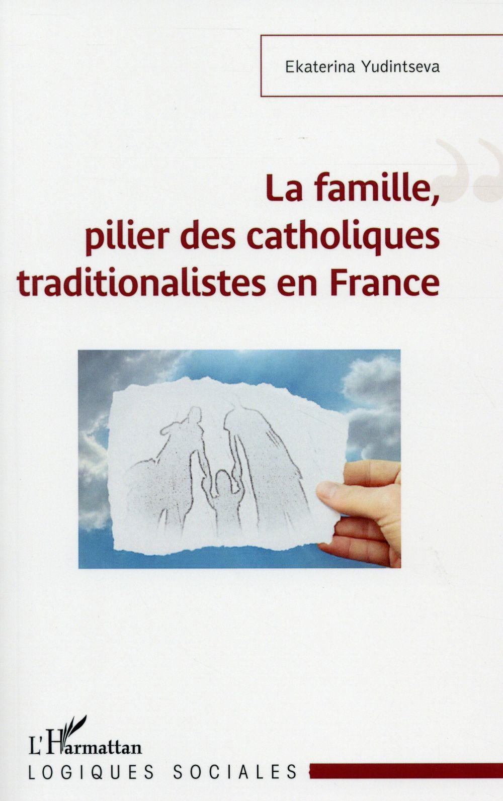 La famille, pilier des catholiques traditionnaliste en France