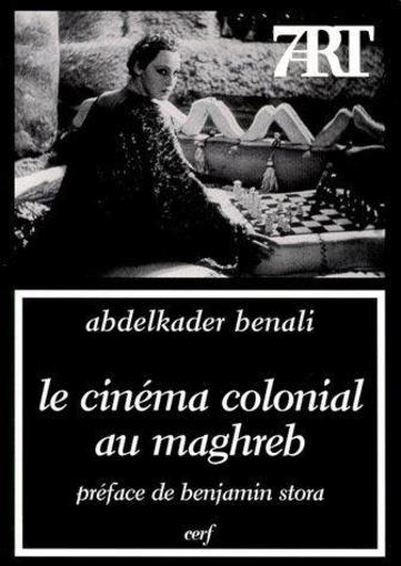 Le cinéma colonial au Maghreb