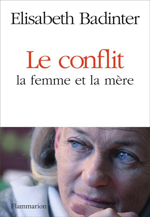 Le conflit ; la femme et la mère
