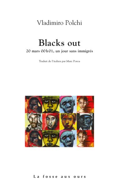 Blacks out ; 20 mars 00h01, un jour sans immigrés