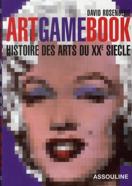 Art-game-book ; histoire des arts du XXe siècle