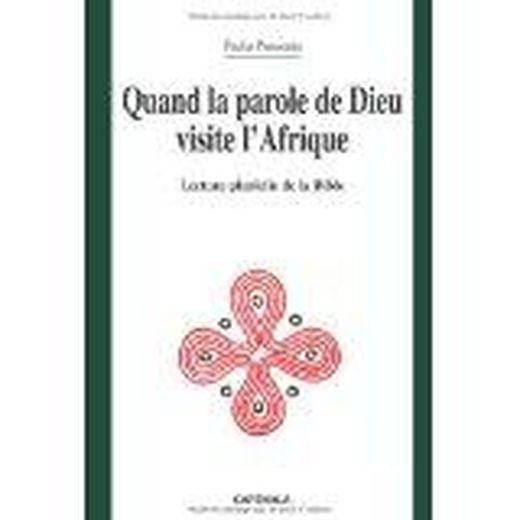 Quand la parole de Dieu visite l'Afrique ; lecture plurielle de la Bible