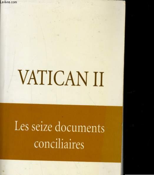 Vatican ii les seize documents conciliaires, texte integral...