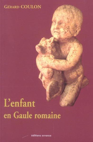 Vente Livre :                                    L'enfant en gaule romaine
- Gérard Coulon                                     