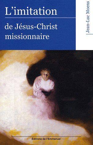 L'imitation de Jésus Christ missionnaire