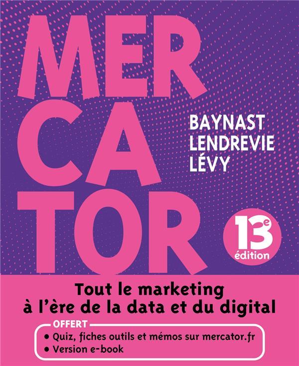 Vente Livre :                                    Mercator : tout le marketing à l'ère de la data et du digital (13e édition)
