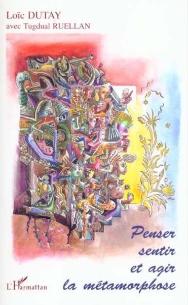Penser, sentir et agir la metamorphose