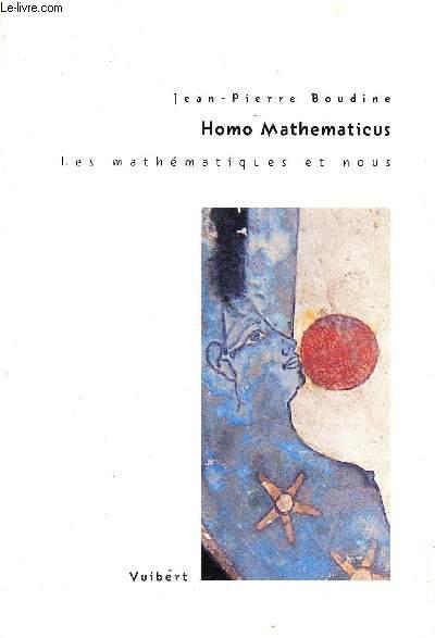 Homo mathematicus ; les mathématiques et nous