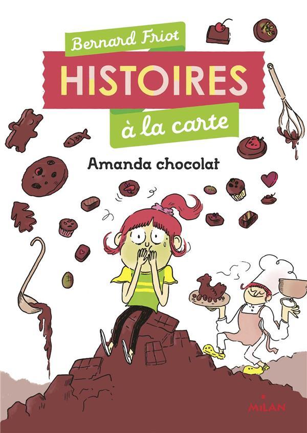 Vente Livre :                                    Histoires ? la carte T.2 ; Amanda chocolat
- Bernard Friot  - Marie De Monti                                     