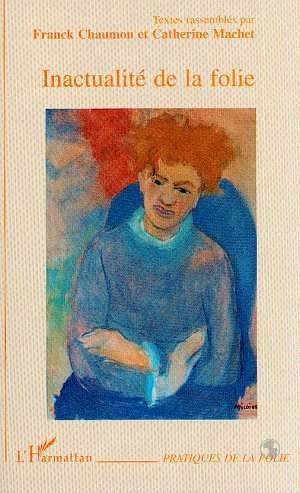 Inactualité de la folie