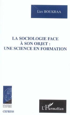 La sociologie face a son objet une science en formation
