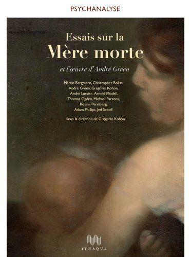 Essais sur la mère morte