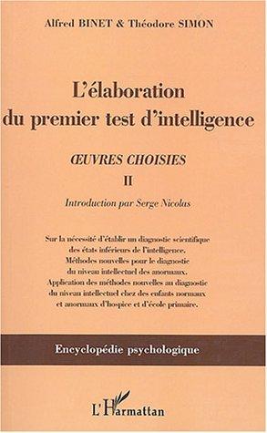 L'elaboration du premier test d'intelligence (1904-1905) - uvres choisies ii