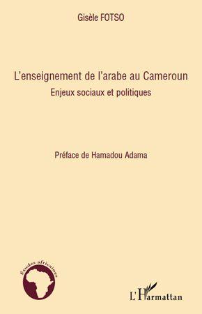L'enseignement de l'arabe au Cameroun ; enjeux sociaux et politiques