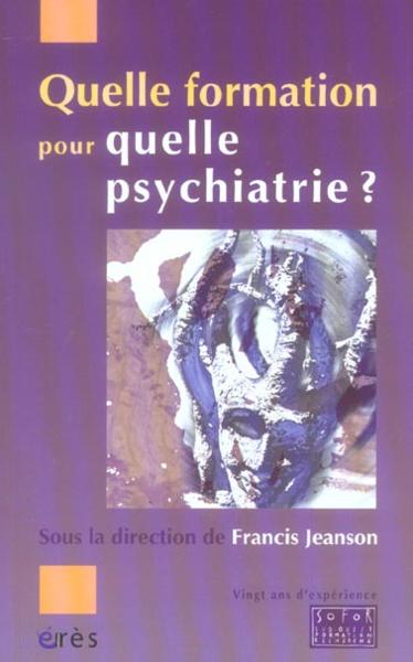 Quelle formation pour quelle psychiatrie ?