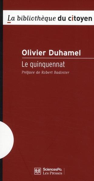 Le quinquennat ; réflexions sur nos institutions