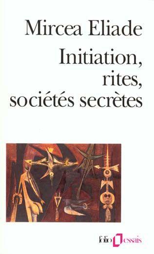 Vente Livre :                                    Initiation, rites, sociétés secrètes ; naissances mystiques
- Mircea Eliade                                     