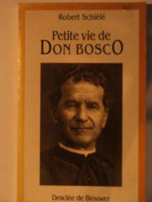 PETITE VIE DE ; Don Bosco