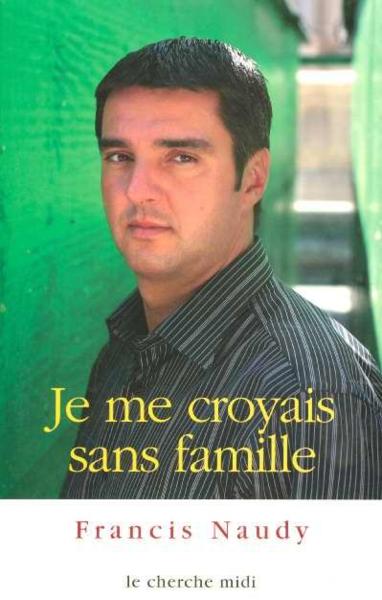 Je me croyais sans famille
