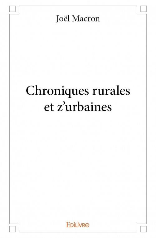 Chroniques rurales et z'urbaines