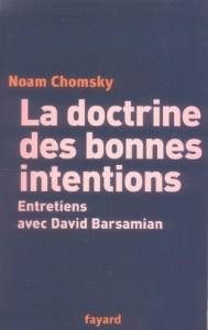 La doctrine des bonnes intentions - entretiens avec david barsamian