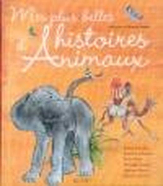 Mes Plus Belles Histoires D'Animaux