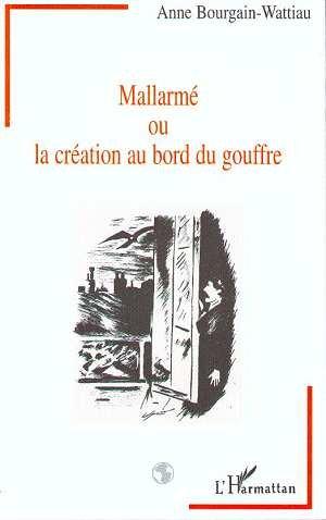 Mallarme ou la creation au bord du gouffre