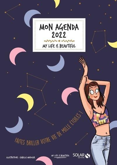 Mon agenda my life is beautiful (édition 2022)  - Isabelle Maroger  