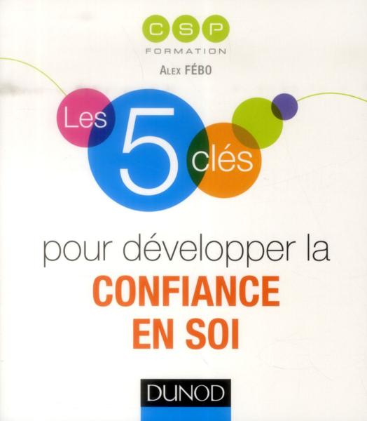 Les 5 clés pour développer la confiance en soi