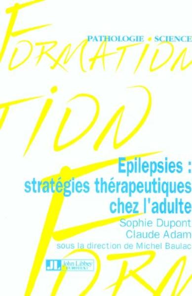 Epilepsies : Strategies Therapeutiques Chez L'Adulte