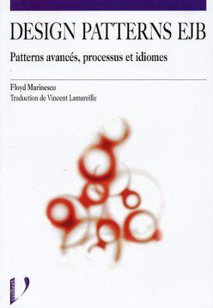 EJB Design Patterns: Advanced Patterns, Processes, and Idioms