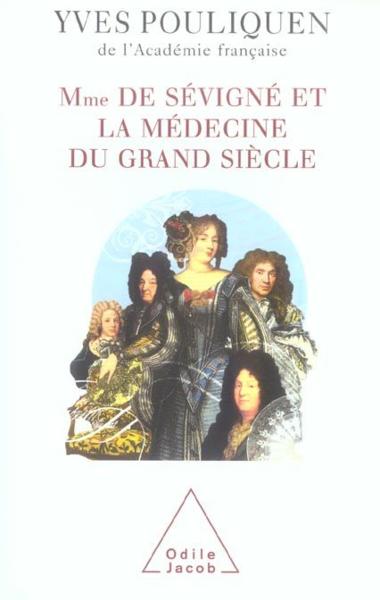 Madame de sevigne et la medecine du grand siecle