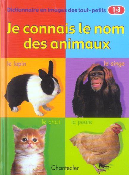Dico En Images Des Tout Petits 1-3 A : Je Connais Le Nom Des Animaux