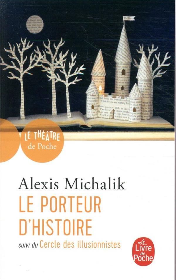 Vente Livre :                                    Le porteur d'histoire ; le cercle des illusionnistes
- Alexis Michalik                                     